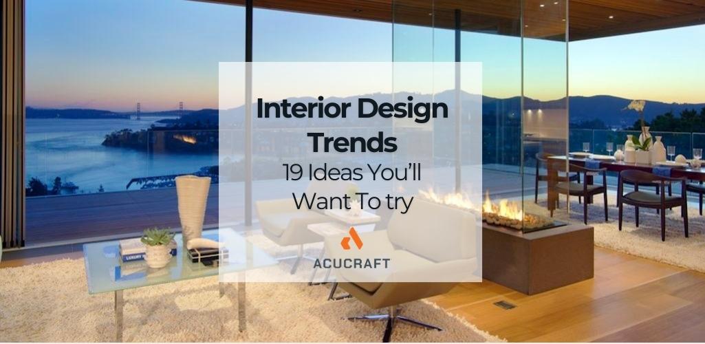 Acucraft blog cover for interior design trends with a four sided fireplace