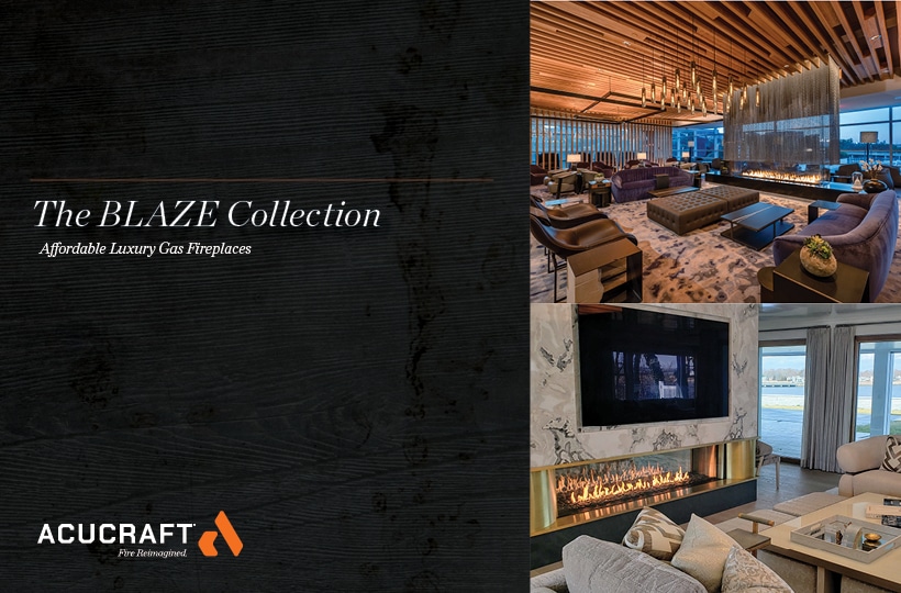 an image of the acucraft blaze collection of affordable luxury gas fireplaces brochure